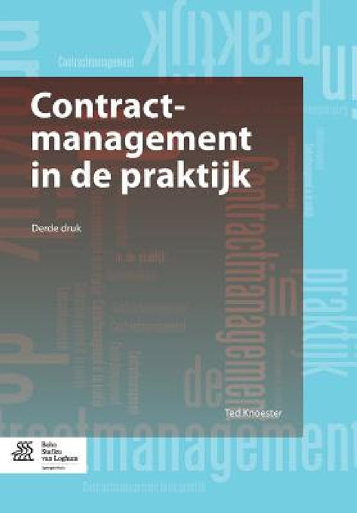 Contractmanagement in de Praktijk by Ted Knoester