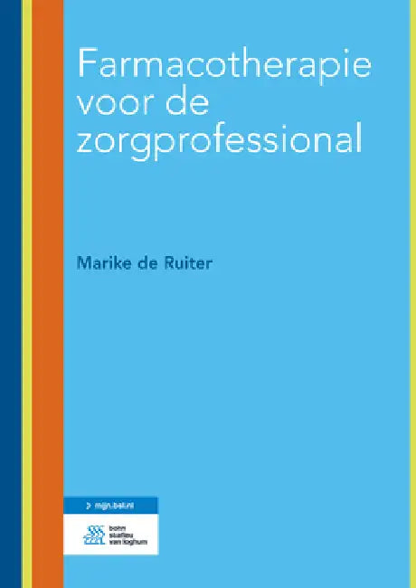 Farmacotherapie Voor de Zorgprofessional by Marike De Ruiter