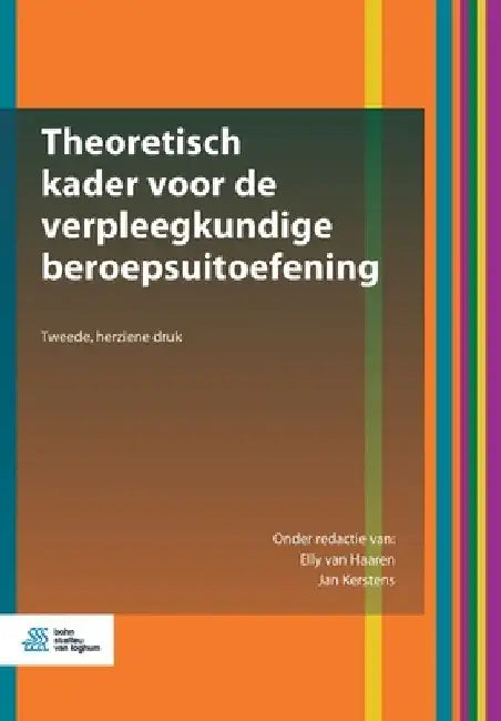 Theoretisch Kader Voor de Verpleegkundige Beroepsuitoefening by Elly Van Haaren