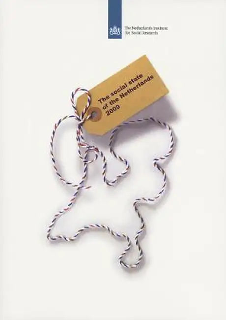 The Social State of the Netherlands: 2009 by Rob Bijl