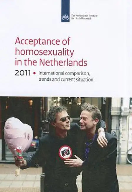 Acceptance of Homosexuality in the Netherlands: International Comparison, Trends and Current Situation by Saskia Keuzenkamp