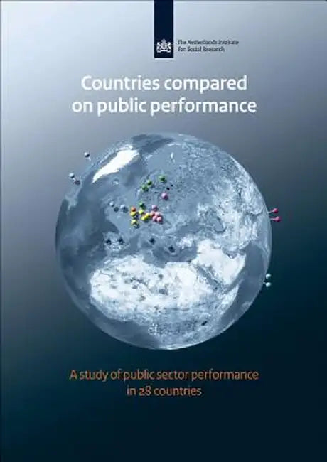 Public Sector Performance in the Netherlands: Comparing the Achievements of 28 Oecd-Countries Scp-Publication 2011-34 by Jedid-Jah Jonker