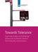 Towards Tolerance: Exploring Changes and Explaining Differences in Attitudes Towards Homosexuality Across Europe by Lisette Kuyper