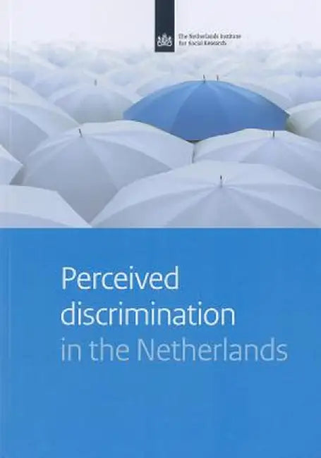 Perceived Discrimination in the Netherlands by Iris Andriessen