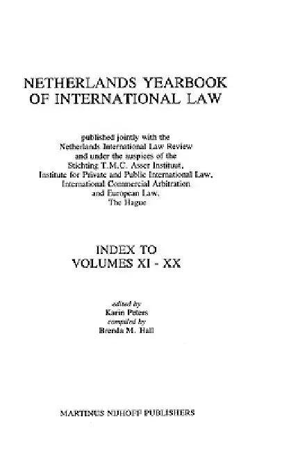 Netherlands Yearbook of International Law, Index to Vol XI-XX by Brenda M. Hall, Karin Peters