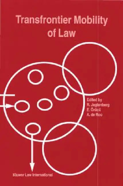 Transfrontier Mobility Of Law by Annie J. De Roo