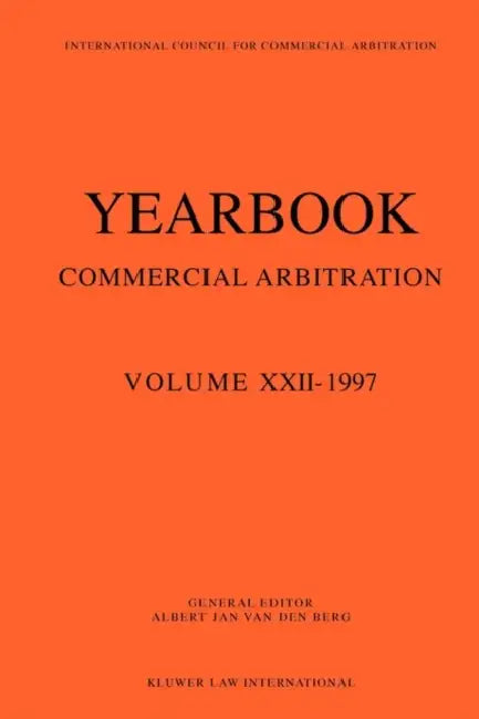 Yearbook Commercial Arbitration: Volume XXII - 1997 by Albert Jan Van Den Berg