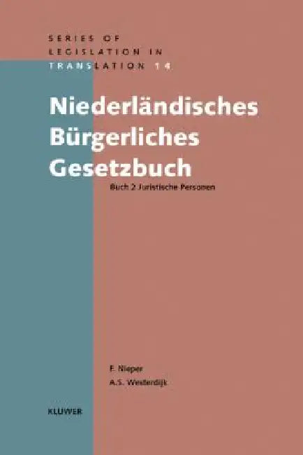 Niederlandisches Burgerliches Gesetzbuch, Buch 2 Juristische Pers by Franz Nieper, Michael Lange