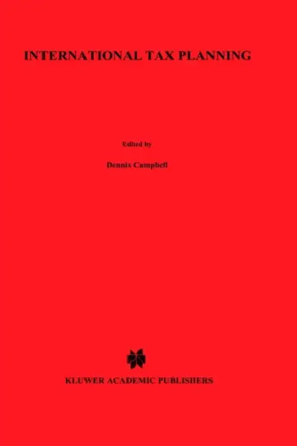 International Tax Planning by Dennis Campbell
