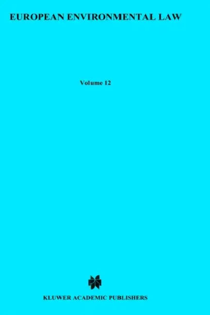European Environmental Law by J. H. Jans, Jan H. Jans