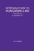 Introduction to Hungarian Law by Attila Harmathy, Turul Ansay, Atilla Harmathy
