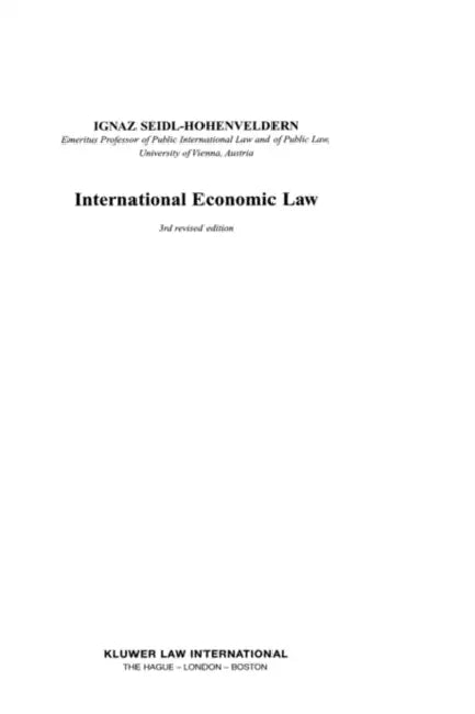 International Economic Law, 3rd Revised Edition by Ignaz Seidl-Hohenveldern