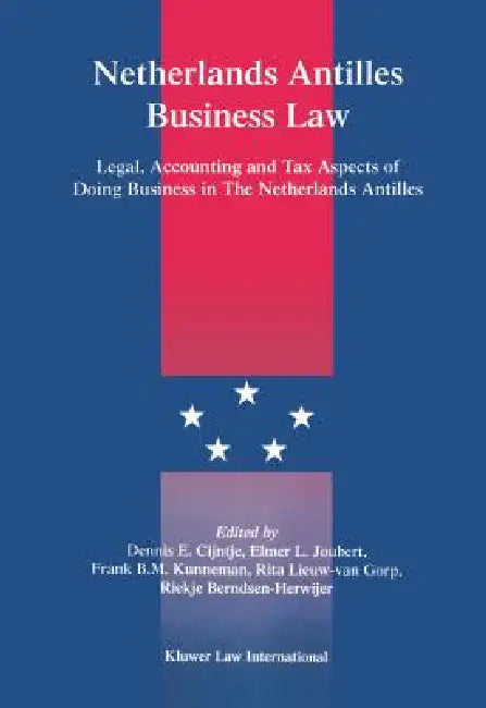 Netherlands Antilles Business Law by Dennis E. Cijntje
