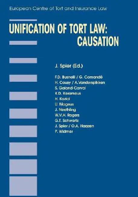 Unification of Tort Law: Causation by J. Spier