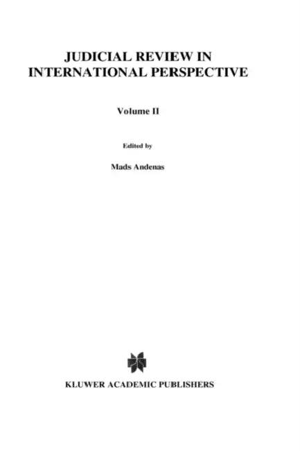 Judicial Review in International Perspective, Liber Amicorum in Honour of Lord Slynn of Hadley by Mads Andenas, Duncan Fairgrieve
