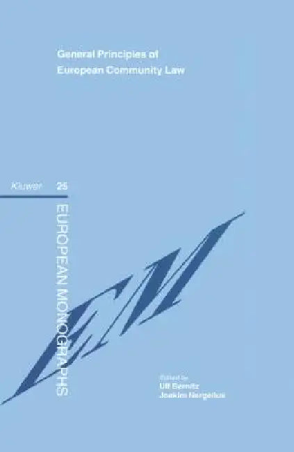 General Principles of European Community Law by Ulf Bernitz, Joakim Nergelius