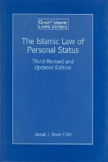 The Islamic Law of Personal Status: Third Revised and Updated Edition by Jamal J. Nasir