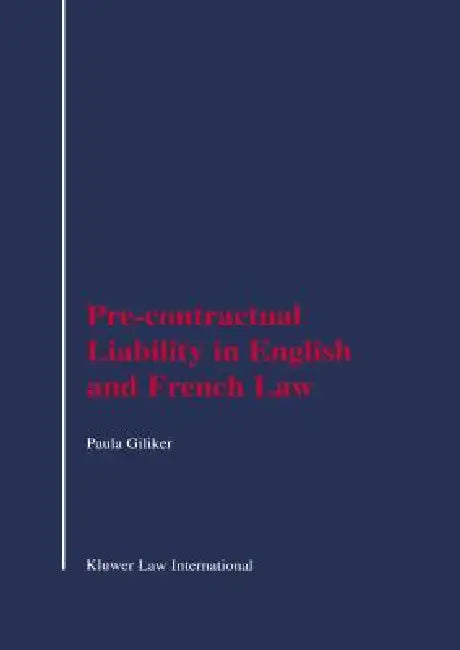 Pre-Contractual Liability in English and French Law by Paula Giliker