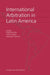 International Arbitration in Latin America by Blackaby/Lindsey/Spinillo