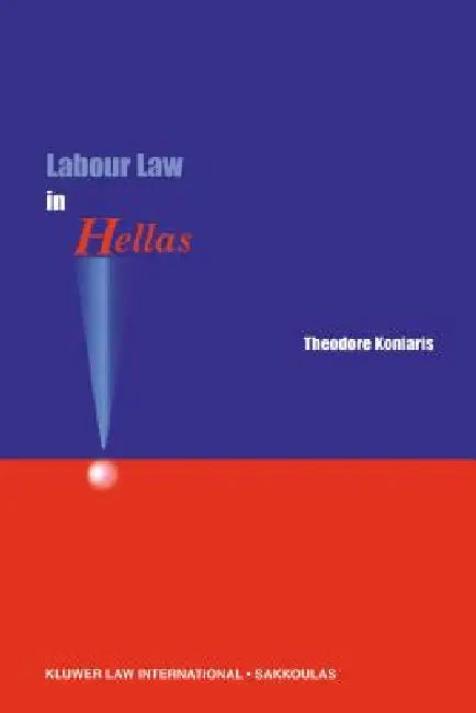 Labour Law in Hellas by Theodore B. Koniaris
