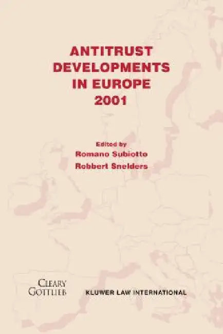 Antitrust Developments in Europe, 2001 by Romano Subiotto