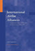 International Airline Alliances: EC Competition Law/US Antitrust Law and International Air Transport by Angela Cheng-Jui Lu