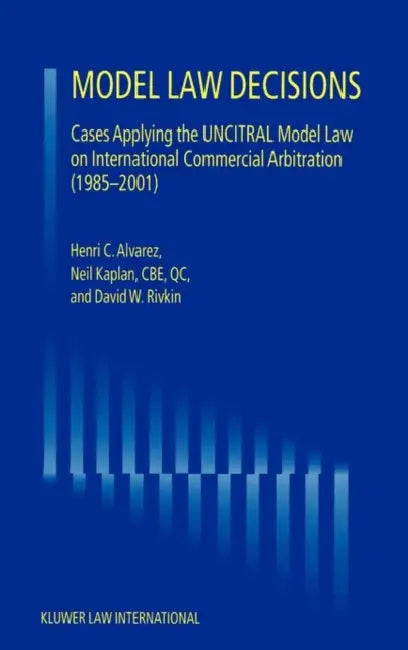 Model Law Decisions by Alvarez/Rivkin/Kaplan