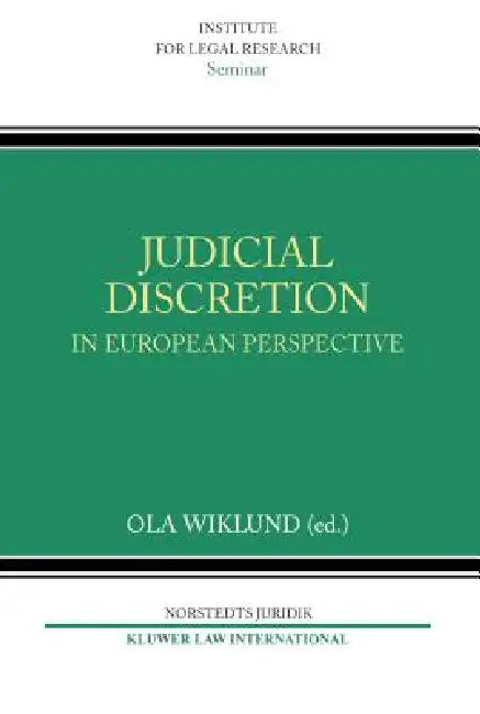 Judicial Discretion in European Perspective by Wiklund