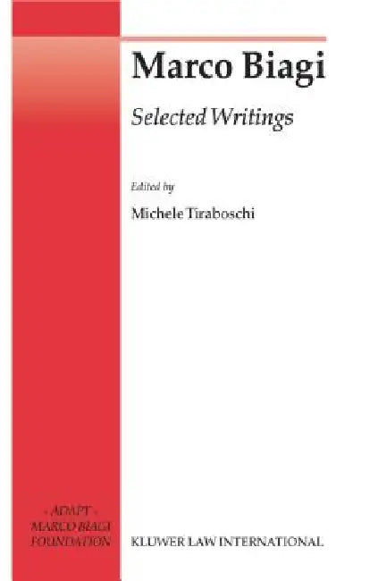 Marco Biagi Selected Writings by Tiraboschi
