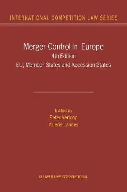 Merger Control in Europe: EU, Member States and Accession States by Verloop P & Landes V