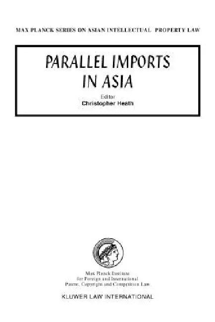 Parallel Imports in Asia by Christopher Heath
