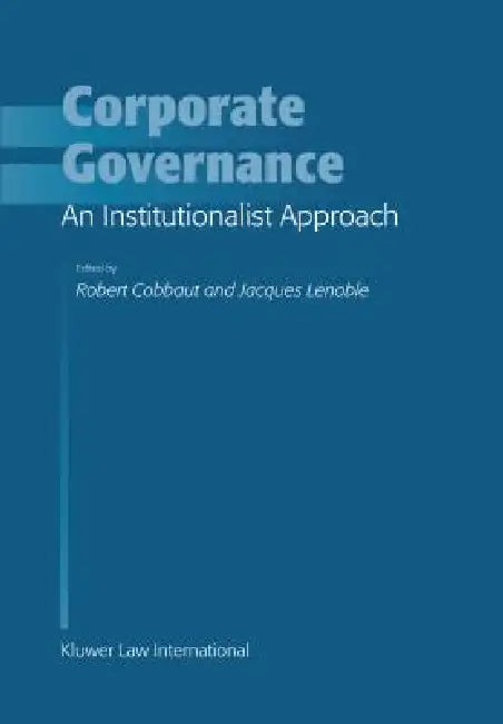 Corporate Governance: An Institutionalist Approach by Cobbaut