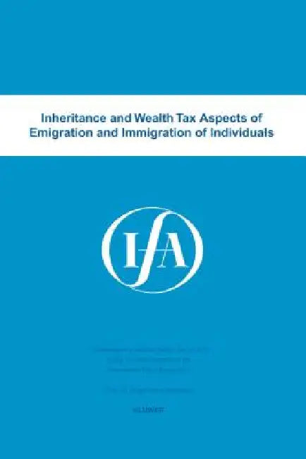 Inheritance and wealth tax aspects of emigration and immigration of individuals by Ifa