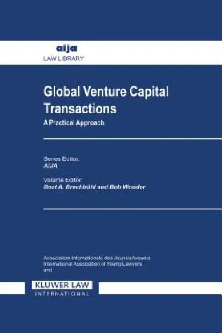Global Venture Capital Transactions: A Practical Approach by Robert J. Wooder