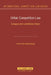 Unfair Competition Law. European Union and Member States by Frauke Henning-Bodewig, Henning-Bodewig