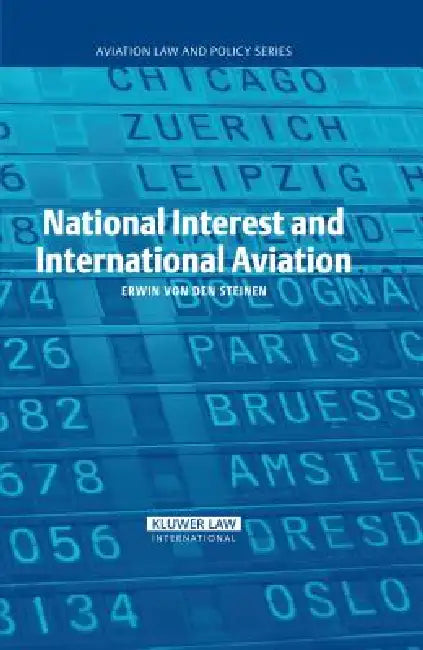 National Interest and International Aviation by Erwin Von Den Steinen