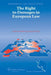 The Right to Damages in European Law by Andrea Biondi, Martin Farley