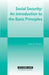 Social Security: An Introduction to the basic Principles: Revision by Danny Pieters