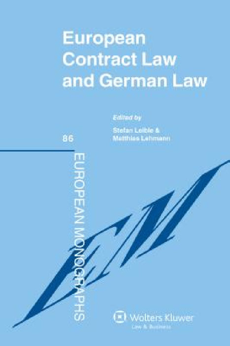 European Contract Law and German Law by Leible, Matthias Lehmann, Stefan Leible