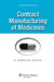 Contract Manufacturing of Medicines by Magdalena Krekora, Magdalena Krekora