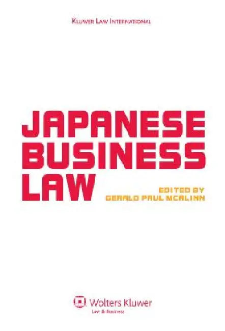 Japanese Business Law by McAlinn, Gerald McAlinn, Gerald McAlinn