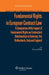 Fundamental Rights in European Contract Law: A Comparison of the Impact of Fundamental Rights on Contractual Relationships in Germany, the Netherlands by C Mak