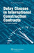 Delay Clauses in International Construction Contracts by Jacob C. Jørgensen