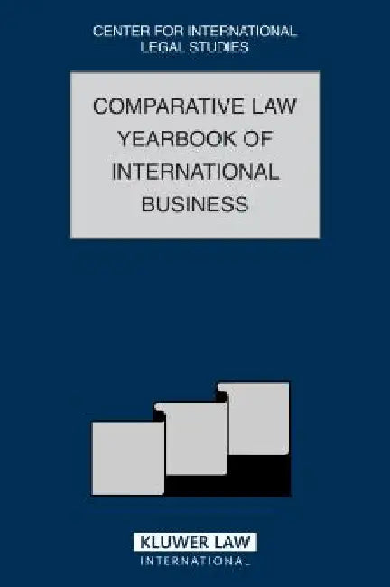 Comparative Law Yearbook of International Business Volume 29 by Dennis Campbell