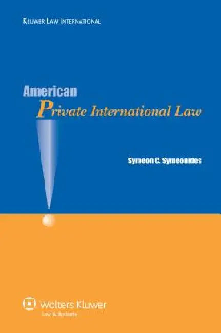 American Private International Law by Symeon C Symeonides
