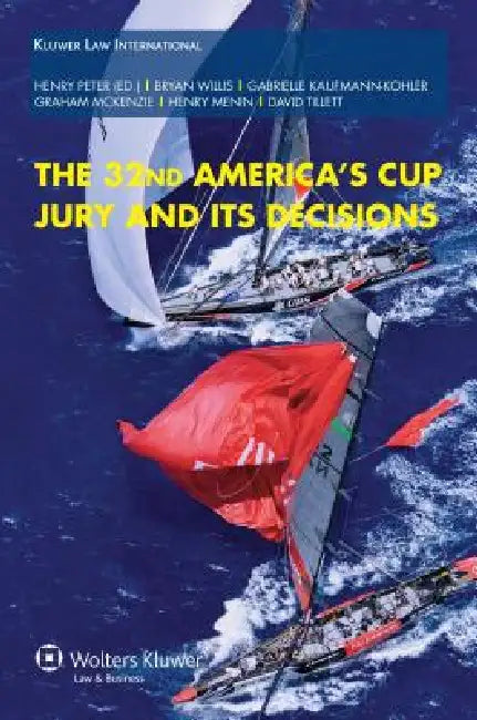 The 32nd America's Cup Jury and its Decisions by Henry Peter