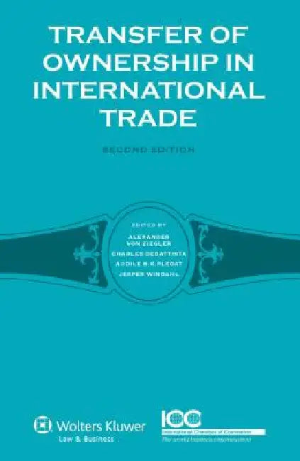 Transfer of Ownership in International Trade: Second Edition by Alexander DeBattista Char Von Ziegler