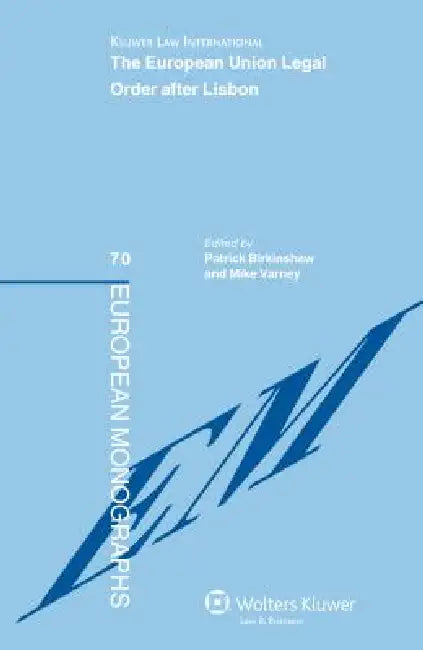 The European Union Legal Order after Lisbon by Patrick Birkinshaw