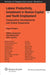 Labour Productivity, Investment in Human Capital and Youth Employment. Comparative Developments and Global Responses by Roger Blanpain, W. Bromwich, O. Rymkevich