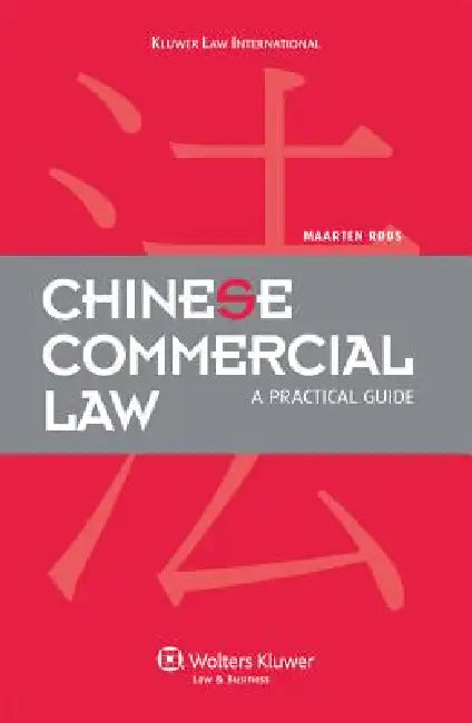 Chinese Commercial Law: A Practical Guide by Roos, Maarten Roos